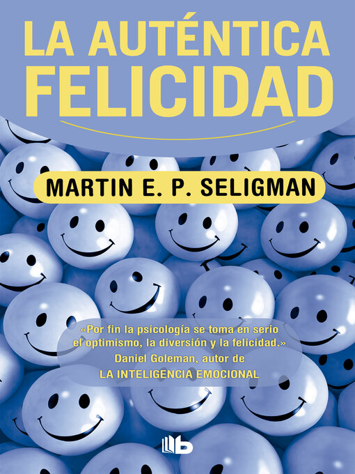 Title details for La auténtica felicidad by Martin E.P. Seligman - Available